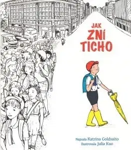 Pre deti a mládež - ostatné Jak zní ticho - Katrina Goldsaito