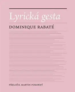 Literárna veda, jazykoveda Lyrická gesta - Dominique Rabaté