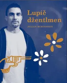Skutočné príbehy Lupič džentlmen - Rubinstein Julian