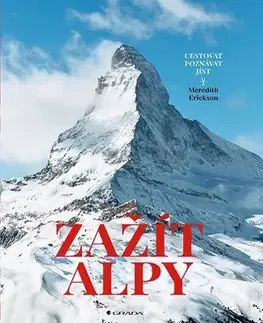 Národná kuchyňa - ostatné Zažít Alpy - Meredith Erickson