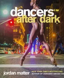 Umenie - ostatné Dancers After Dark - Jordan Matter