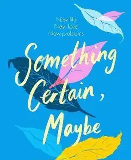 Young adults Something Certain, Maybe - Sara Barnard