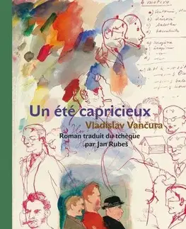 Romantická beletria Un été capricieux - Vladislav Vančura