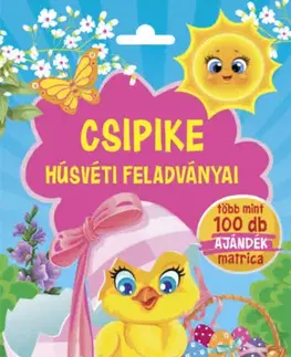 Nalepovačky, vystrihovačky, skladačky Csipike húsvéti feladványai - Több mint 100 db ajándék matrica