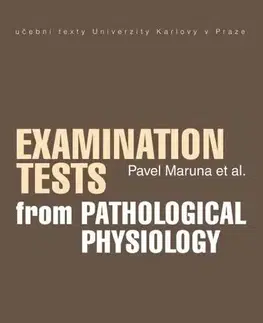 Pre vysoké školy Examination Tests from Pathological Physiology - Pavel Maruna a kolektív
