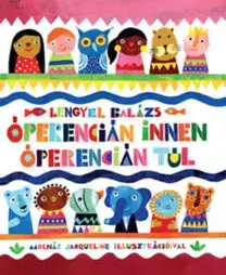 Rozprávky Óperencián innen, Óperencián túl - Balázs Lengyel
