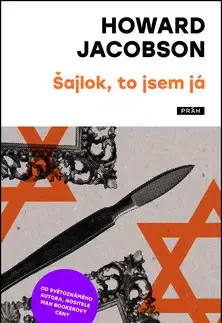 Svetová beletria Šajlok, to jsem já - Howard Jacobson