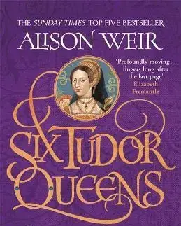 Historické romány Six Tudor Queens: Katheryn Howard, The Tainted Queen - Alison Weir