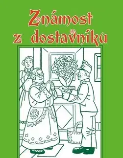 Romantická beletria Známost z dostavníku - Karolina Světlá,Ignát Herrmann,Václav Kosmánek,Vlasta Pittnerová