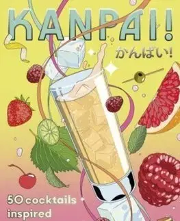 Pivo, whiskey, nápoje, kokteily Kanpai! - Naomi Coleman,Phil Constantinesco