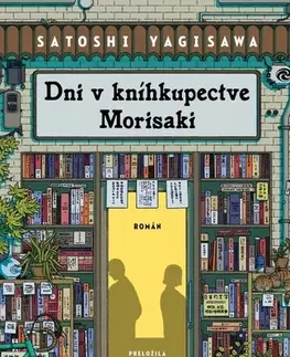 Svetová beletria Dni v kníhkupectve Morisaki - Satoshi Yagisawa,Tereza Manners