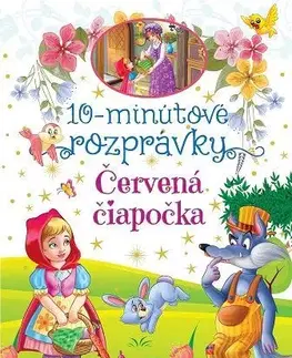 Rozprávky 10-minútové rozprávky - Červená čiapočka