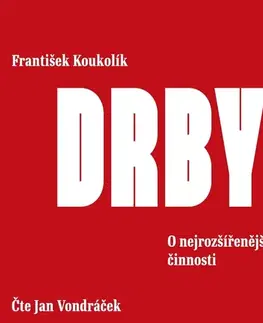 Odborná a populárno-náučná literatúra Galén, spol. s r.o. Drby. O nejrozšířenější lidské činnosti