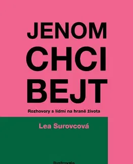Marketing, reklama, žurnalistika Jenom chci bejt - Lea Surovcová