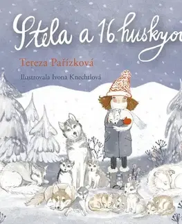 Dobrodružstvo, napätie, western Stela a 16 huskyov - Tereza Pařízková,Otília Škvarnová