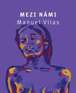 Romantická beletria Mezi námi - Manuel Vilas