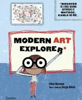 V cudzom jazyku Modern Art Explorer: Discover the stories behind famous artworks - Alice Harman