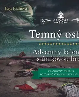 Krížovky, hádanky, hlavolamy Temný ostrov – Adventný kalendár s únikovou hrou - Eva Eichová