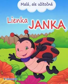 Rozprávky Lienka Janka - Malá, ale užitočná