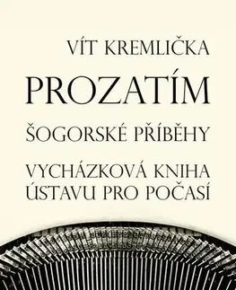 Novely, poviedky, antológie Prozatím - Vít Kremlička