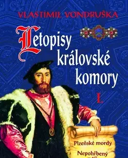 Historické romány Letopisy královské komory I, 5. vydání - Vlastimil Vondruška