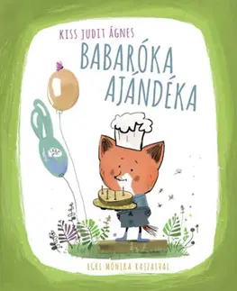 Rozprávky Babaróka ajándéka - Kiss Judit Ágnes