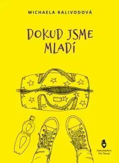 Česká beletria Dokud jsme mladí - Michaela Kalivodová
