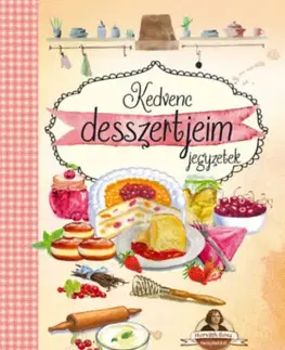 Sladká kuchyňa Kedvenc desszertjeim