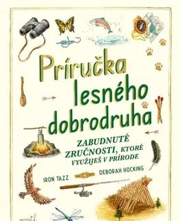 Príroda Príručka lesného dobrodruha - Iron Tazz,Lucia Richterová
