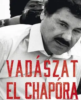 Mafia, podsvetie Vadászat El Chapora - Douglas Century,Andrew Hogan