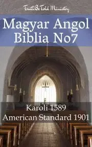 Kresťanstvo Magyar-Angol Biblia No7 - TruthBeTold Ministry