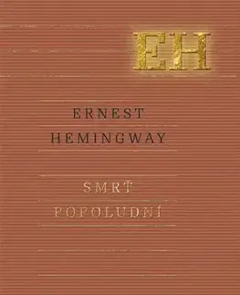 Svetová beletria Smrť popoludní - Ernest Hemingway
