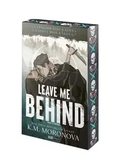 Romantická beletria Leave Me Behind - Hagyj hátra - Éldekorált kiadás - K.M. Moronova