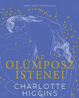 Novely, poviedky, antológie Az Olümposz istenei - Charlotte Higgins,Tímea Fügedi