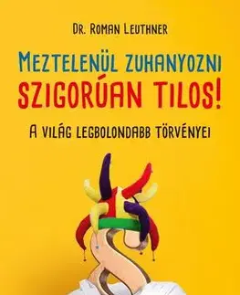 Humor a satira Meztelenül zuhanyozni szigorúan tilos! - Dr. Roman Leuthner