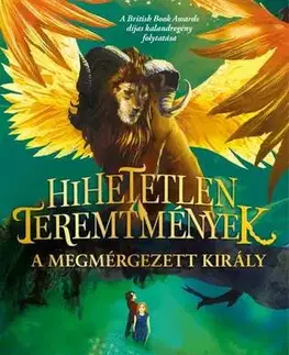 Fantasy, upíri Hihetetlen teremtmények 2. - A megmérgezett király - Katherine Rundell