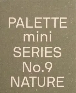 Dizajn, úžitkové umenie, móda PALETTE Mini 09: Nature