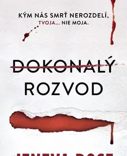 Detektívky, trilery, horory Dokonalý rozvod - Jeneva Rose,Diana Ghaniová