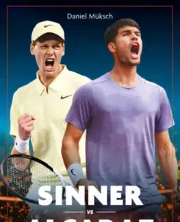 Tenis, golf Sinner vs Alcaraz - A tenisz új uralkodói - Daniel Müksch
