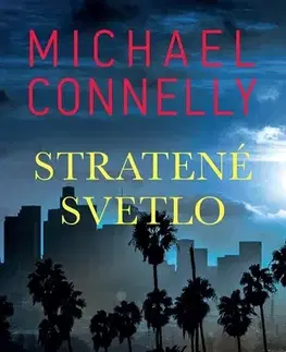 Detektívky, trilery, horory Stratené svetlo - Michael Connelly
