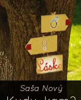 Romantická beletria Kudy, kam? - Saša Nový