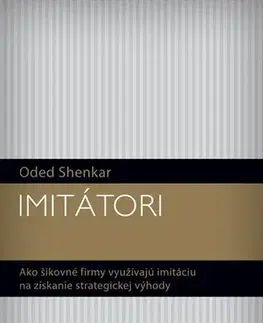 Odborná a náučná literatúra - ostatné Imitátori - Oded Shenkar