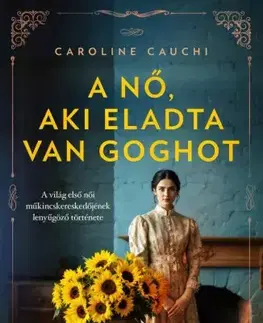 Romantická beletria A nő, aki eladta Van Goghot - Caroline Cauchi