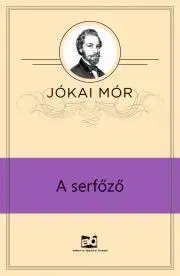Svetová beletria A serfőző - Mór Jókai