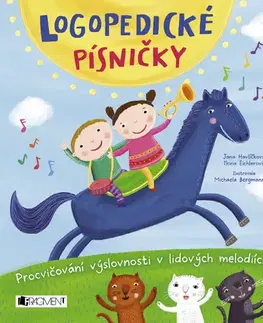 Pedagogika, vzdelávanie, vyučovanie Logopedické písničky - Ilona Eichlerová