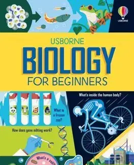 Veda a technika Biology for Beginners - Lizzie Cope,Minna Lacey,Anton Hallmann,Hannah Li