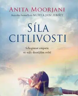 Psychológia, etika Síla citlivosti - Anita Moorjani