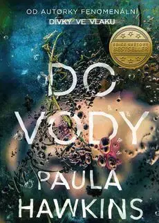 Detektívky, trilery, horory Do vody - Paula Hawkins