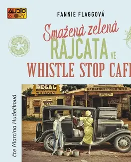 História Audiostory Smažená zelená rajčata ve Whistle Stop Cafe