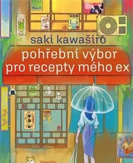 Svetová beletria Pohřební výbor pro recepty mého ex - Saki Kawaširo,Veronika Abbasová